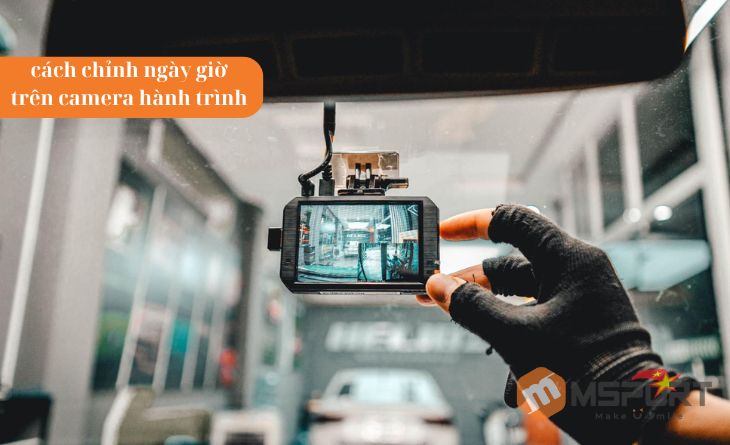 cách chỉnh ngày giờ trên camera hành trình