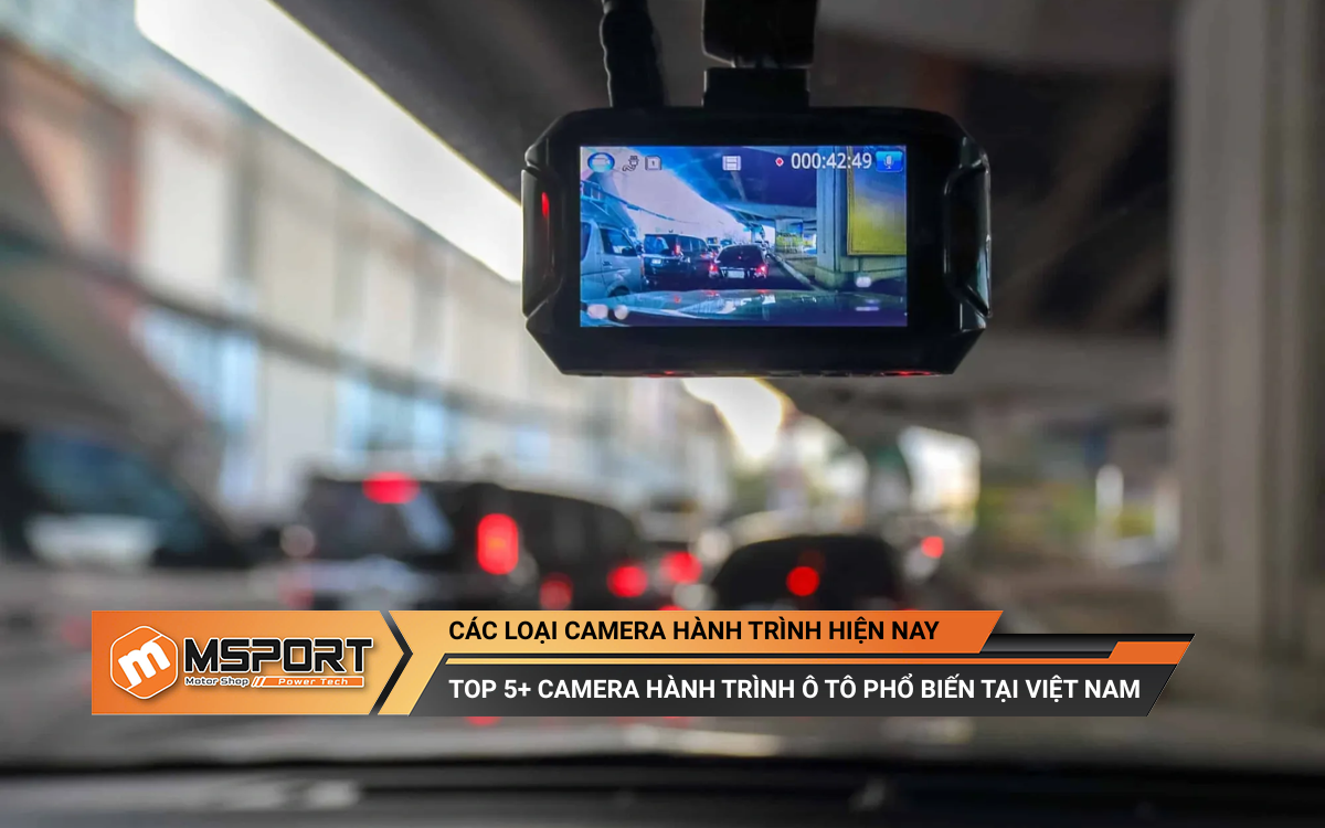 Các loại camera hành trình hiện nay & Top 5+ camera hành trình ô tô phổ biến tại Việt Nam