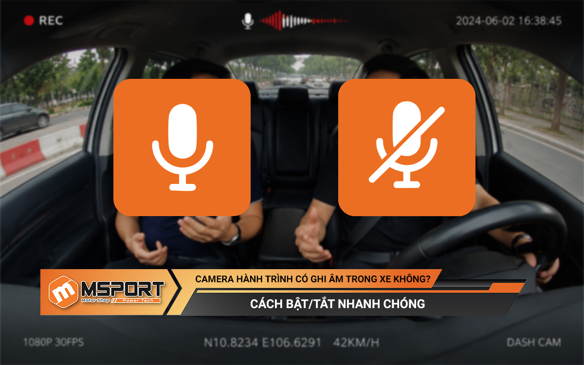 Camera hành trình có ghi âm trong xe không? Cách bật/tắt nhanh