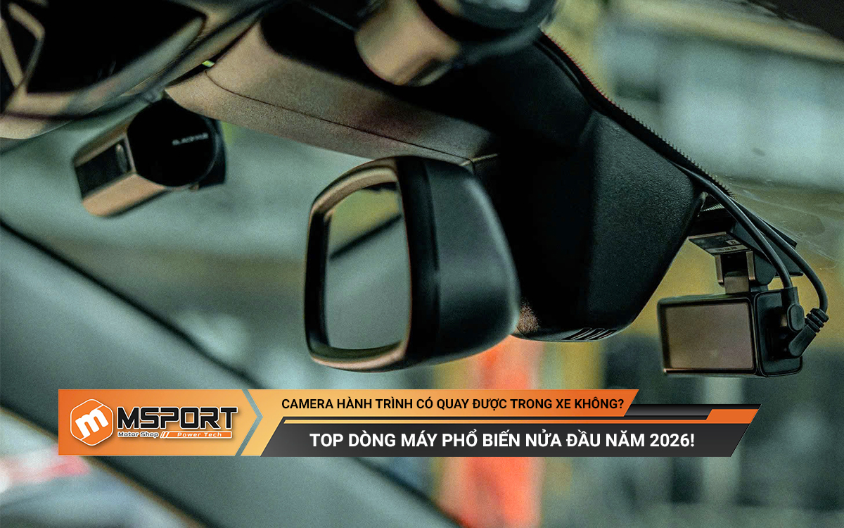 Camera hành trình có quay được trong xe không? Top dòng máy phổ biến nửa đầu năm 2026!