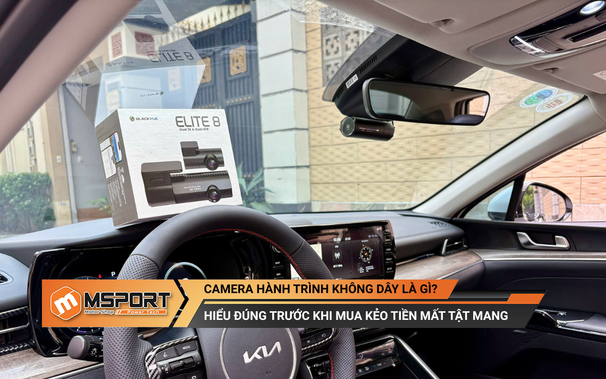 Camera hành trình không dây là gì? Hiểu đúng trước khi mua kẻo tiền mất tật mang