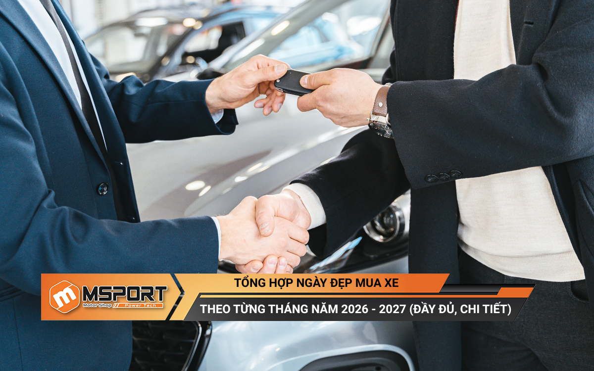 Ngày đẹp mua xe 2026 - 2027 theo từng tháng (đầy đủ, chi tiết)